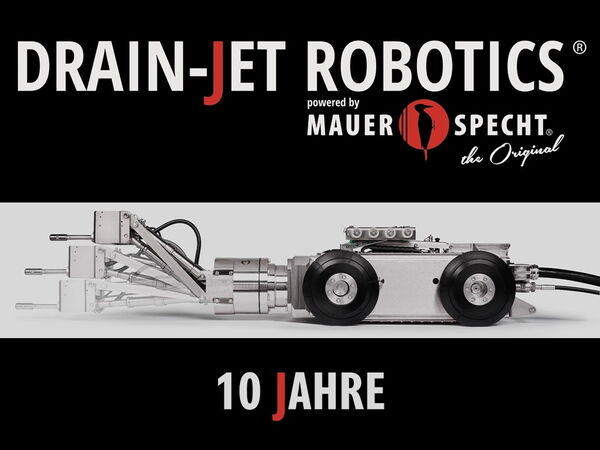 10 Jahre DRAIN-JET ROBOTICS