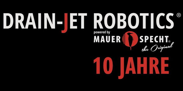 10 Jahre DRAIN-JET ROBOTICS